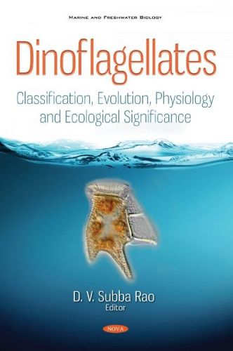 Cover image for Dinoflagellates: Classification, Evolution, Physiology and Ecological Significance