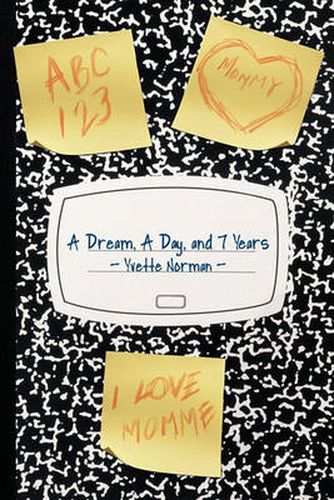 Cover image for A Dream, A Day, and 7 Years