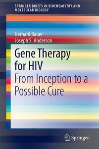 Cover image for Gene Therapy for HIV: From Inception to a Possible Cure