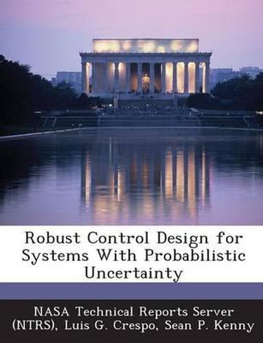 Robust Control Design for Systems with Probabilistic Uncertainty