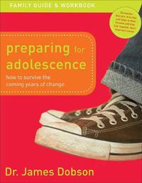 Cover image for Preparing for Adolescence Family Guide and Workb - How to Survive the Coming Years of Change