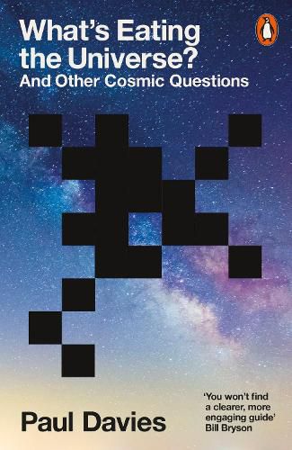 What's Eating the Universe?: And Other Cosmic Questions