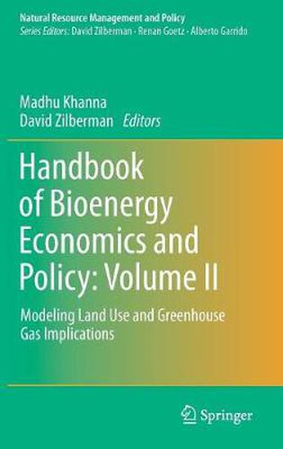 Cover image for Handbook of Bioenergy Economics and Policy: Volume II: Modeling Land Use and Greenhouse Gas Implications