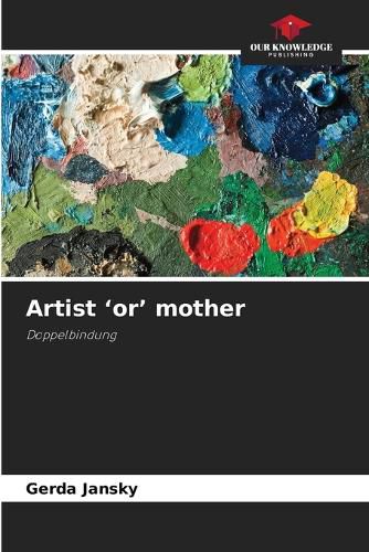 Artist 'or' mother, Gerda Jansky (9786209157592) — Readings Books
