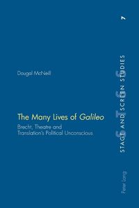 Cover image for The Many Lives of Galileo: Brecht, Theatre and Translation's Political Unconscious