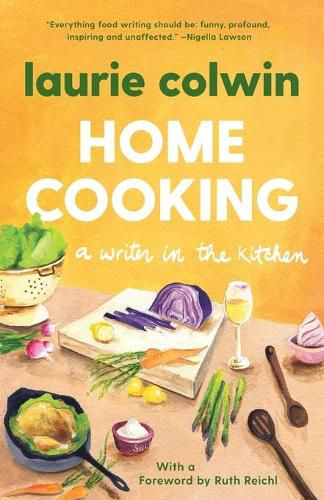 Cover image for Home Cooking: A Writer in the Kitchen