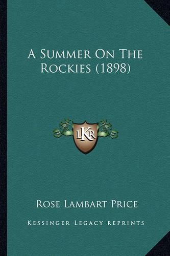 Cover image for A Summer on the Rockies (1898)