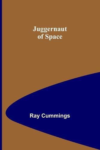 Cover image for Juggernaut of Space