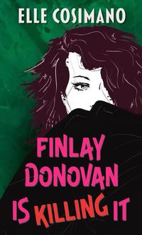 Cover image for Finlay Donovan Is Killing It