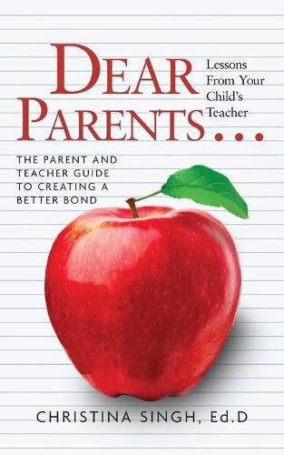 Cover image for Dear Parents...Lessons from Your Child's Teacher: The Parent and Teacher Guide to Creating a Better Bond