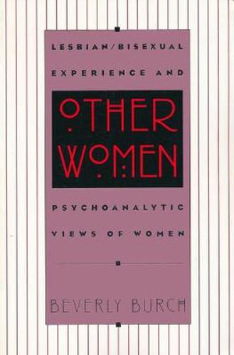 Cover image for Other Women: Lesbian/Bisexual Experience and Psychoanalytic Views of Women