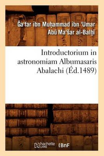 Cover image for Introductorium in Astronomiam Albumasaris Abalachi (Ed.1489)