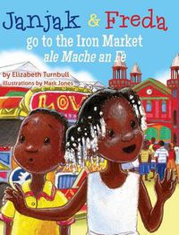 Cover image for Janjak and Freda Go to the Iron Market