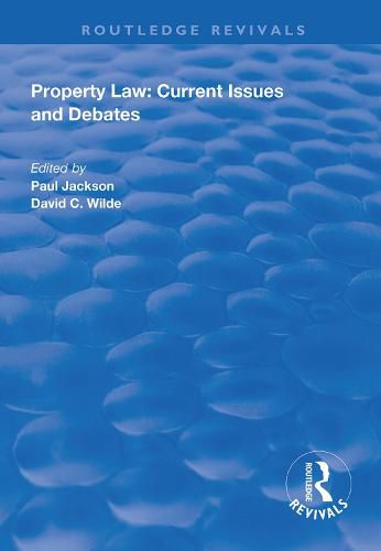 Cover image for Property Law: Current Issues and Debates