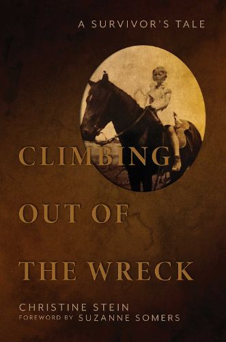 Cover image for Climbing Out of the Wreck: A Survivor's Tale