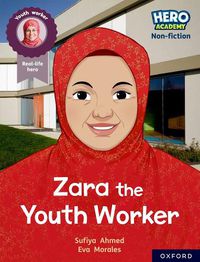 Cover image for Hero Academy Non-fiction: Oxford Reading Level 10, Book Band White: Zara the Youth Worker