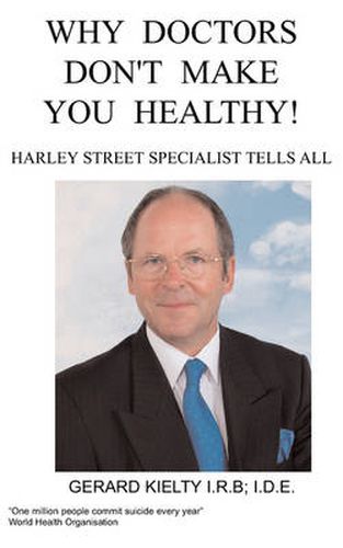 Cover image for Why Doctors Don't Make You Healthy