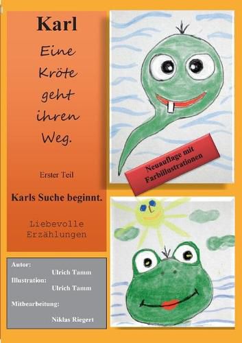 Cover image for Karl - Eine Kroete geht ihren Weg Teil 1 Neuauflage: Karls Suche beginnt. jetzt mit Farbillustrationen