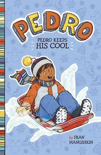 Cover image for Pedro Keeps His Cool