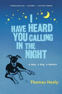 Cover image for I Have Heard You Calling in the Night