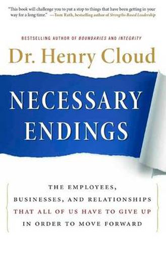 Cover image for Necessary Endings: The Employees, Businesses, and Relationships That All of Us Have to Give Up in Order to Move Forward