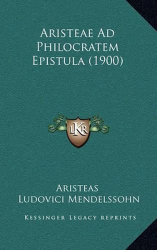 Cover image for Aristeae Ad Philocratem Epistula (1900)