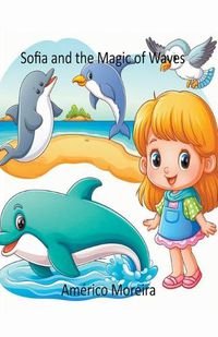 Cover image for Sofia and the Magic of Waves