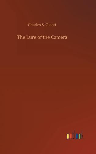 The Lure of the Camera