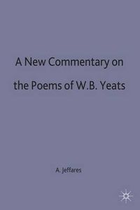 Cover image for A New Commentary on the Poems of W.B. Yeats
