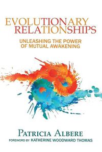 Cover image for Evolutionary Relationships: Unleashing the Power of Mutual Awakening