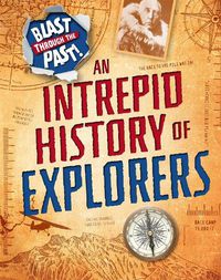 Cover image for Blast Through the Past: An Intrepid History of Explorers