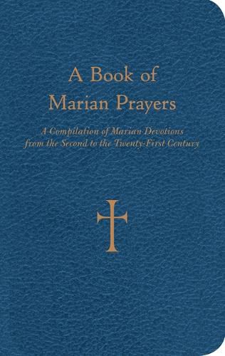 Cover image for A Book of Marian Prayers: A Compilation of Marian Devotions from the Second to the Twenty-first Century