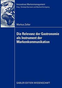 Cover image for Die Relevanz Der Gastronomie ALS Instrument Der Markenkommunikation