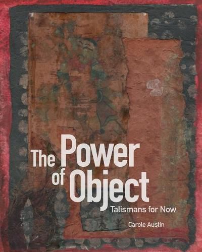 Cover image for The Power of Object: Talismans for Now