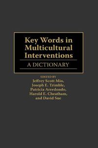 Cover image for Key Words in Multicultural Interventions: A Dictionary