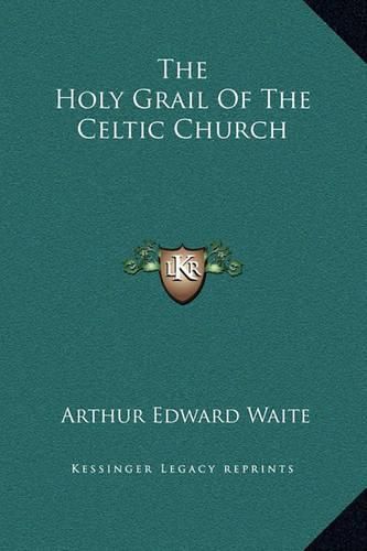 Cover image for The Holy Grail of the Celtic Church