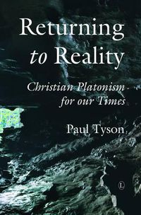 Cover image for Returning to Reality: Christian Platonism for our Times