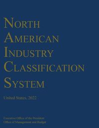 Cover image for North American Industry Classification System (NAICS) 2022