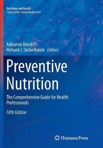 Cover image for Preventive Nutrition: The Comprehensive Guide for Health Professionals