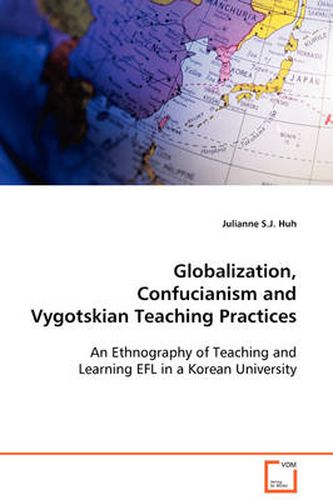 Cover image for Globalization, Confucianism and Vygotskian Teaching Practices