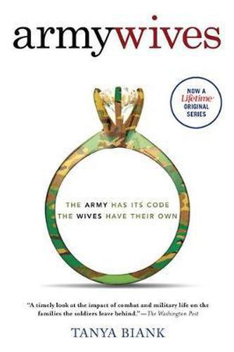 Cover image for Army Wives: The Unwritten Code of Military Marriage