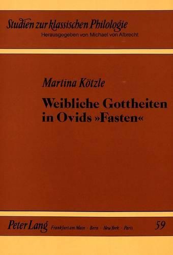 Cover image for Weibliche Gottheiten in Ovids -Fasten-