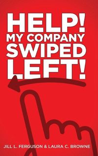 Cover image for Help! My Company Swiped Left!