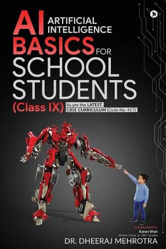 Cover image for AI - Artificial Intelligence Basics For School Students (Class IX): As per the latest CBSE curriculum (Code No. 417)