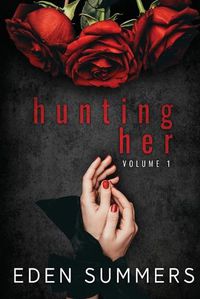 Cover image for Hunting Her Volume 1