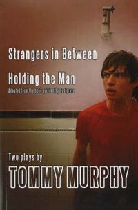 Cover image for Strangers in Between and Holding the Man: Two plays