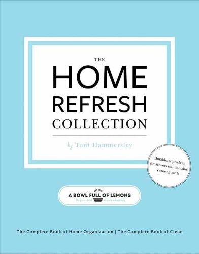 The Home Refresh Collection, from a Bowl Full of Lemons: The Complete Book of Clean