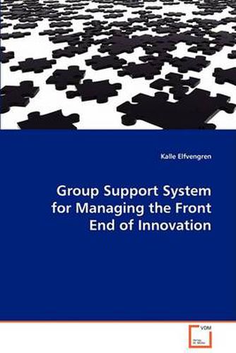 Cover image for Group Support System for Managing the Front End of Innovation