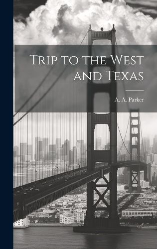 Cover image for Trip to the West and Texas