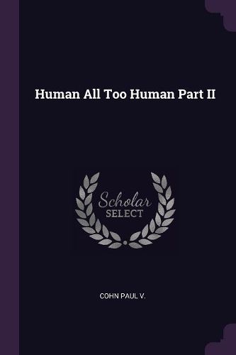 Cover image for Human All Too Human Part II